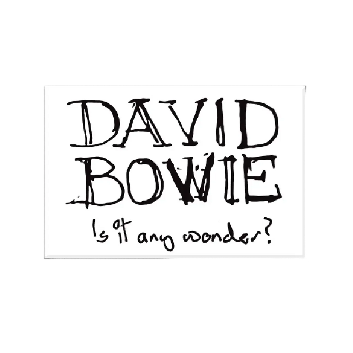 Is It Any Wonder? 3" x 2" Sticker